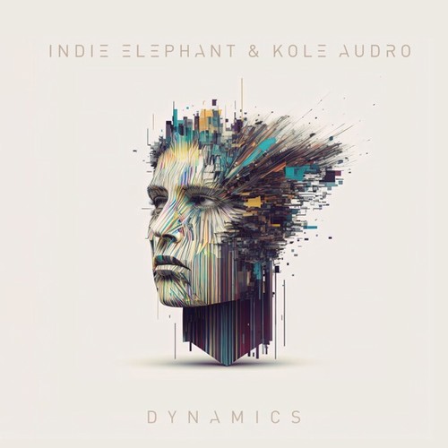 Indie Elephant & Kole Audro - Dynamics